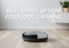 Ev Temizliği için En İyi Robot Seçenekleri: Teknoloji ile Sağlıklı Bir İç Meydana Getirin Best Robot Options for Floor Cleaning: Create a Healthy Indoor Space with Technology
