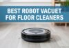 Ev Temizliği için En İyi Robot Temizlik Makineleri 2023 Best Robot Vacuum Cleaners for Floor Cleaning 2023