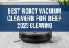 Ev Temizliği için En İyi Robot Temizlik Makineleri: 2023 İncelemesi Best Robot Vacuum Cleaners for Deep Cleaning: 2023 Review