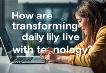 Günlük Yaşamınızı Nasıl Teknoloji ile Dönüştürüyorsunuz? How are you transforming your daily life with technology?