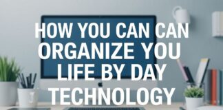 Teknoloji ile Yaşamınızı Nasıl Gündüz Gündüz Düzenleyebilirsiniz How You Can Organize Your Life Day by Day with Technology